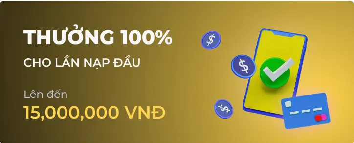 Ưu đãi thưởng 100% nạp đầu tại go99